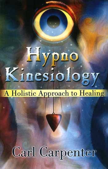 Hypno Kinesiology A Holistic Approach to Healing