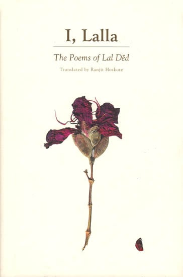 I Lalla – The Poems of Lal Ded