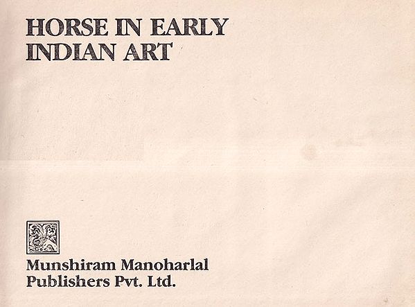 Horse in Early Indian Art (An Old Book)