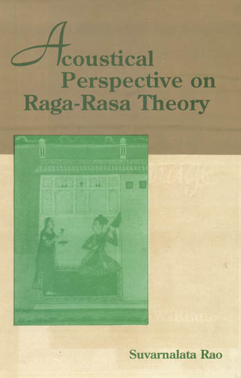 Acoustical Perspective on Raga Rasa Theory