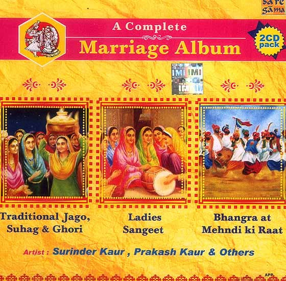A Complete Marriage Album Traditional Jago, Suhag & Ghori Ladies Sangeet Bhangra at Mehndi ki Raat<br>(Two CDs in Punjabi)