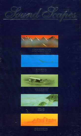Sound Scapes Mountains Rivers Valleys Seas Deserts (Set of Five Audio CDs)