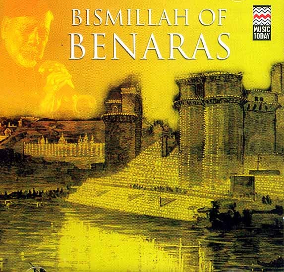 Bismillah of Benaras (Audio CD)