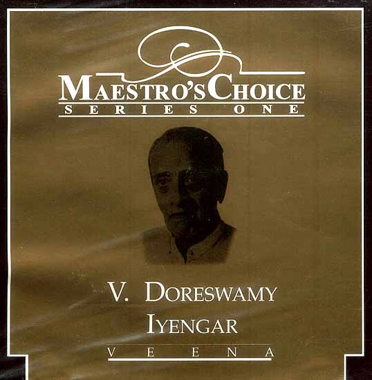 Maestro’s Choice Series One (V. Doreswamy Iyengar Veena) (Audio CD)