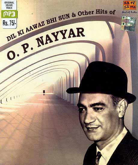 Dil Ki Aawaz Bhi Sun & Other Hits of O.P. Nayyar (MP3 CD)