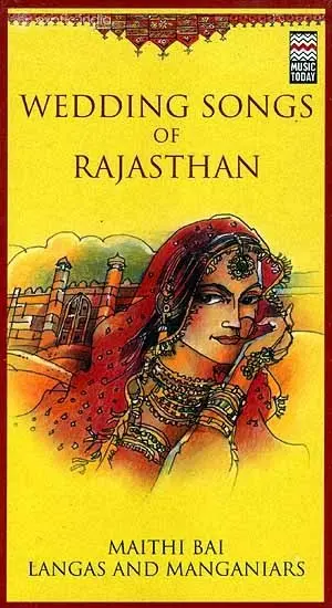 Wedding Songs of Rajasthan (Set of Two Audio CDs) | Maithi Bhai Langas  and  Manganiars  Music Today (2006) 122:19 Minutes