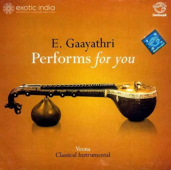 Performs For You (Veena Classical Instrumental) (Audio CD) | E. Gaayathri   Super Audio (Chennai) (2006)