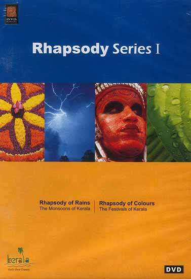 Rhapsody Series I (Rhapsody of Rains The Monsoons of Kerala) (Rhapsody of Colours The Festivals of Kerala) (DVD Video)