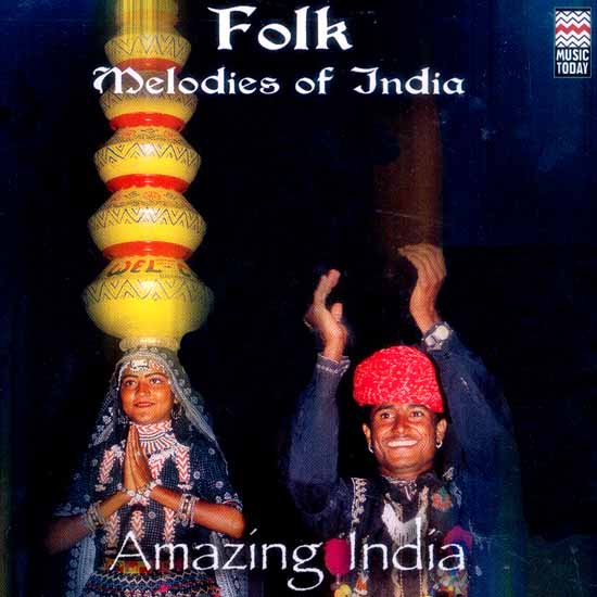 Folk Melodies of India Amazing India (Audio CD)