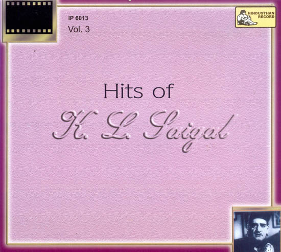Hits of K.L. Saigal (Vol-3) (Audio CD)