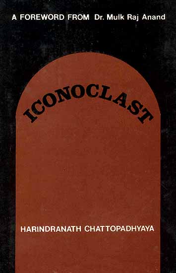 Iconoclast: Poems by Harindranath Chattopadhyaya
