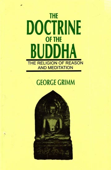 The Doctrine of the Buddha (The Religion of Reason and Meditation)