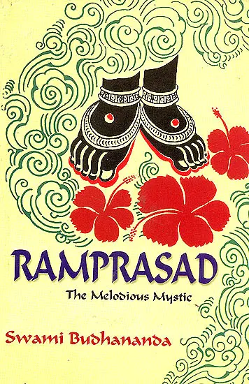 Ramprasad The Melodious Mystic (Poet to Goddess Kali)