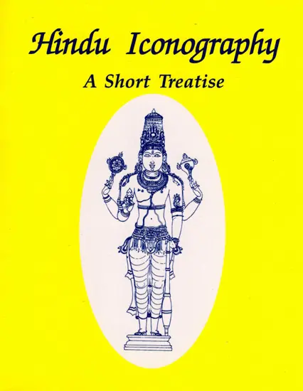 Hindu Iconography A Short Treatise