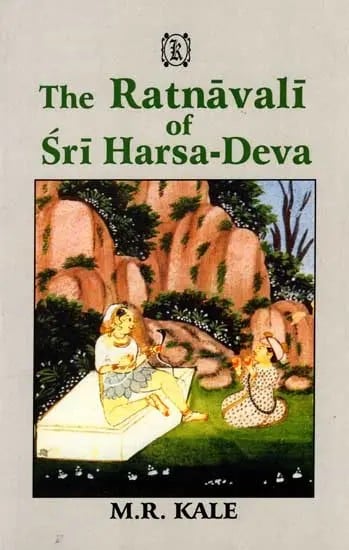 The Ratnavali of Sri Harsa-Deva