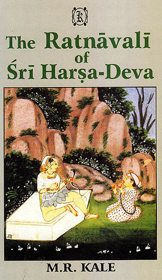 The Ratnavali of Sri Harsa-Deva
