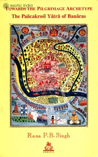 Towards The Pilgrimage Archetype (The Pancakrosi Yatra of Banaras)