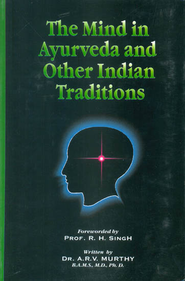 The Mind In Ayurveda and Other Indian Traditions