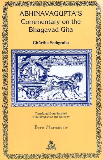 Abhinavagupta's Commentary on the Bhagavad Gita: Gitartha Samgraha
