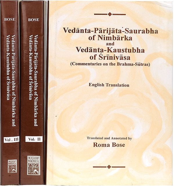 Vedanta-Parijata-Saurabha of Nimbarka and Vedanta-Kaustubha of Srinivasa: Commentaries on the Brahma-Sutras (3 Volumes)