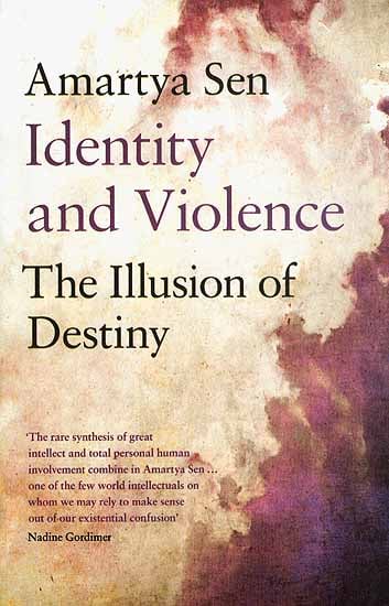 Identity and Violence The Illusion of Destiny