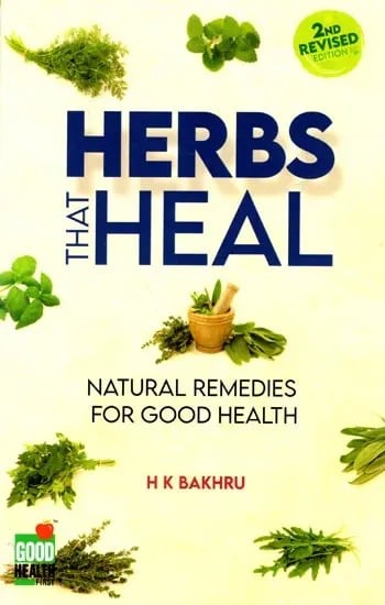 Herbs That Heal: Natural Remedies For Good Health