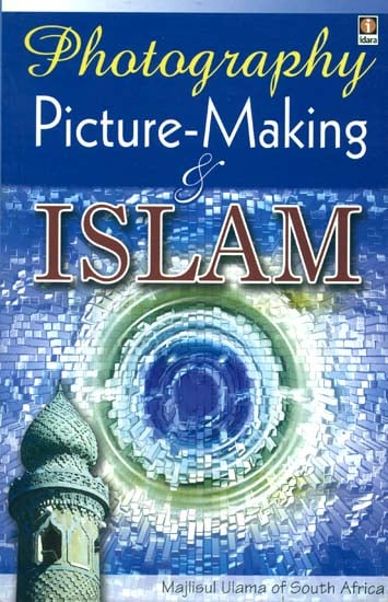 Photography Picture-Making and Islam