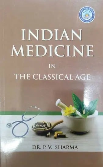 Indian Medicine in The Classical Age