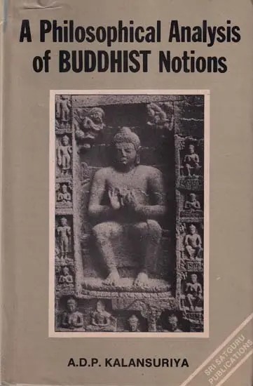 A Philosophical Analysis of Buddhist Notions: The Buddha and Wittgenstein (An Old and Rare Book)
