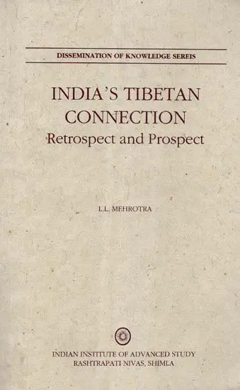 INDIA'S TIBETAN CONNECTION: Retrospect and Prospect