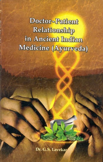 Doctor- Patient Relationship in Ancient Indian Medicine (Ayurveda)