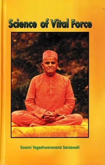 Science of Vital Force: A New Research on Self - and God-Realisation by the Medium of Prana