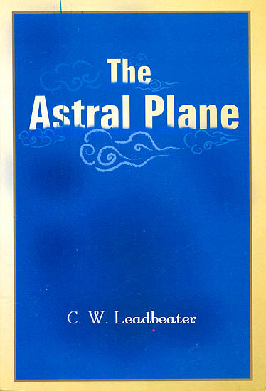 THE ASTRAL PLANE