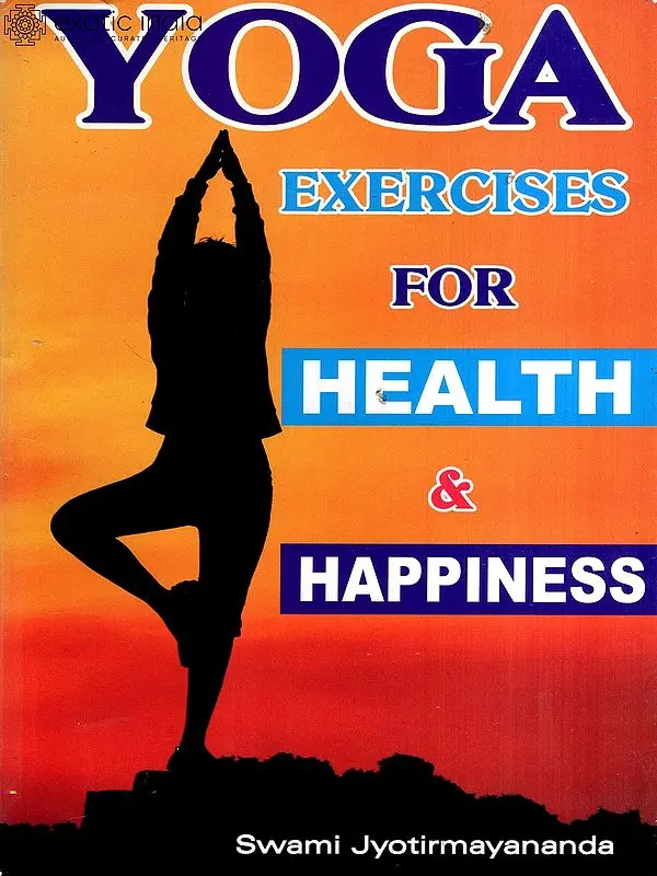 Yoga Exercise for Health and Happiness