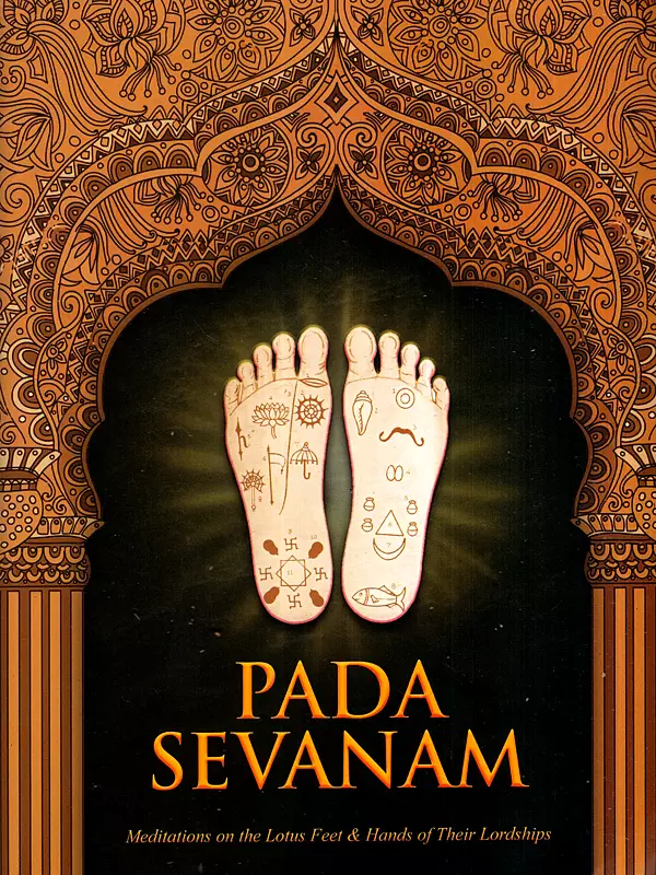 PADA-SEVANAM: Meditation On The Lotus Feet And Hands Or Their Lordship