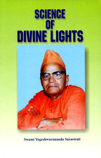 Science Of Divine Lights: A Latest Research on Self and God-Realization by the Medium of 154 Divine Lights