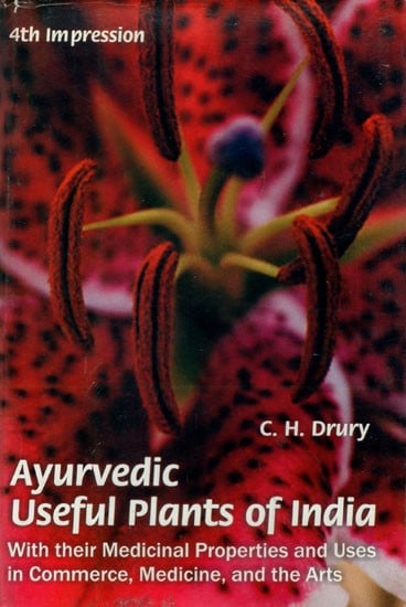 Ayurvedic Useful Plants of India: With their medicinal properties and uses in medicine and art