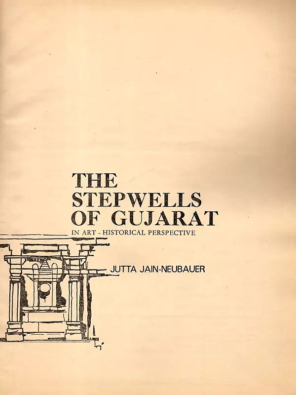 The Stepwells of Gujarat: In Art-Historical Perspective (An Old and Rare Book)
