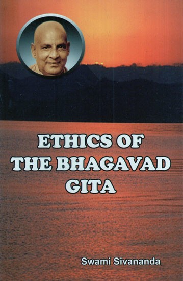 ETHICS OF THE BHAGAVAD GITA
