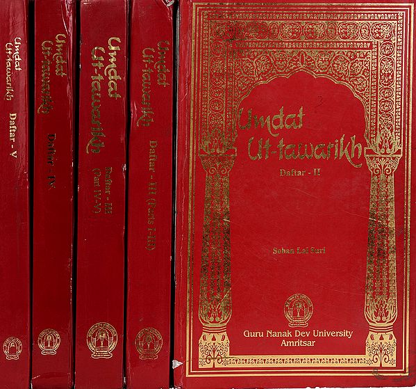 Umdat Ut-tawarikh (5 Volumes) (An Important Historical Document on the Life and Times of Maharaja Ranjit Singh)