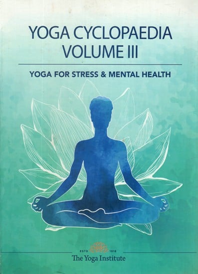 Yoga Cyclopaedia- Yoga for Stress and Mental Health (Vol-III)
