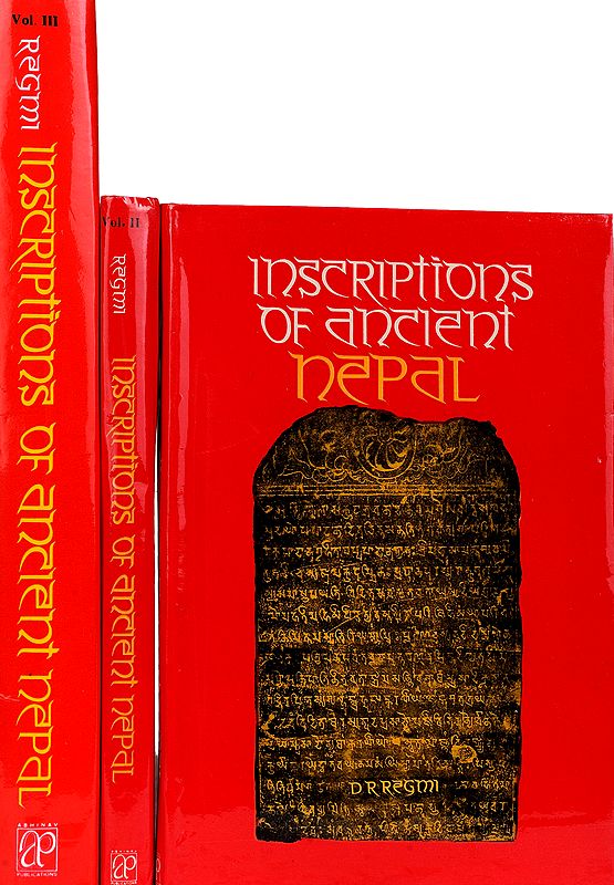INSCRIPTIONS OF Ancient Nepal: (Three Volumes)