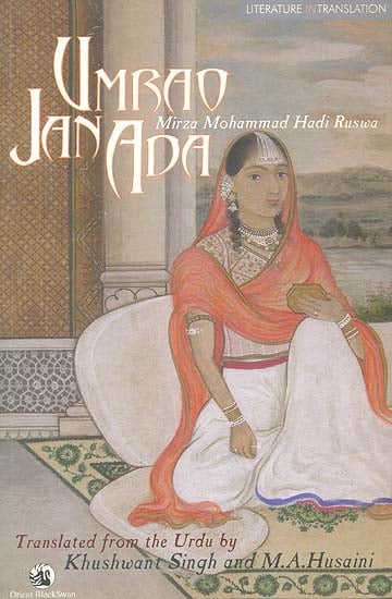Umrao Jan Ada: Courtesan of Lucknow (Mirza Mohammad Hadi Ruswa)