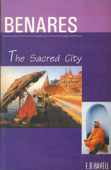 BENARES THE SACRED CITY