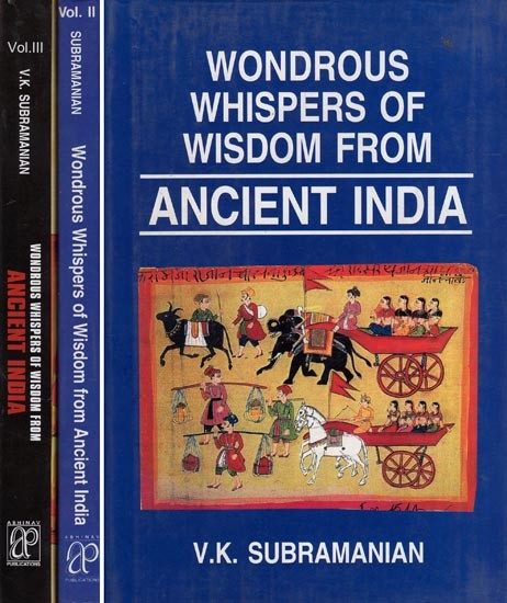Wondrous Whispers of Wisdom from Ancient India: For better life    management in new Millennium (Set of 3 Volumes)