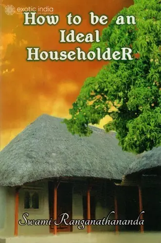 How to be an ideal Householder