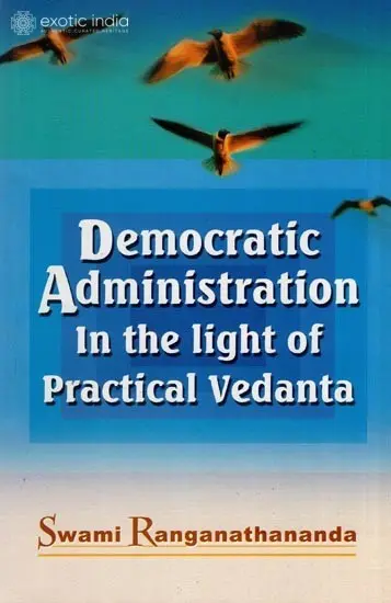 Democratic Administration in the light of Practical Vedanta