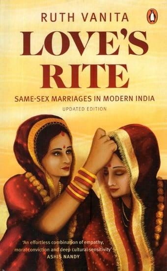 Love's Rite: Same Sex Marriage in India and the West