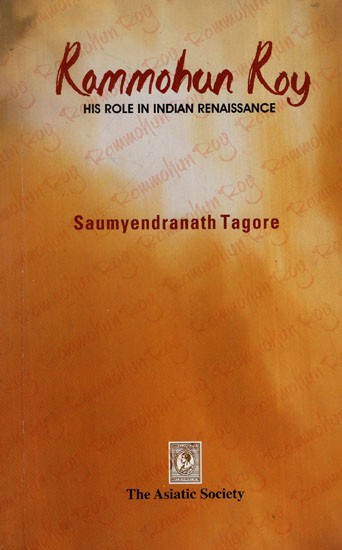 Rammohun Roy His Role In Indian Renaissance