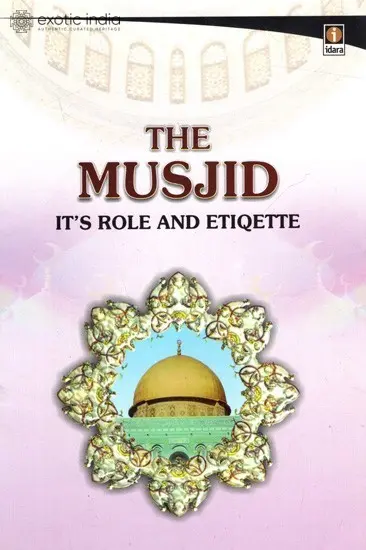 The Musjid (Its Role And Etiquette)